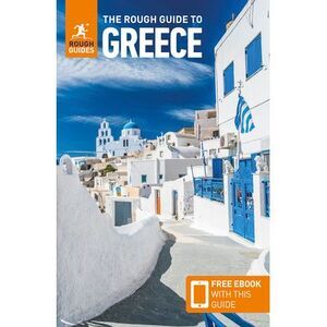The Rough Guide to Greece: Travel Guide with eBook -- Rough Guides